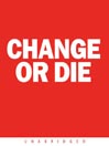 Change or Die
